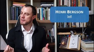 Henri Bergson 4  Self [upl. by Adnerb]