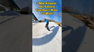 3 Ski Resorts Worth Visiting in the Mid Atlantic snowboarding eastcoast shorts [upl. by Fechter]