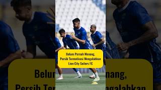 Persib Termotivasi Mengalahkan Lion City Sailors FC [upl. by Aninat]