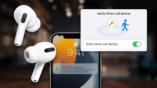 Never lose your AirPods again with Notify When Left Behind [upl. by Rourke333]