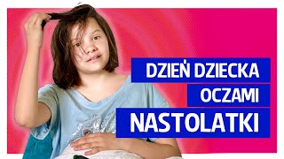 Dzień Dziecka oczami NASTOLATKI [upl. by Yennek]