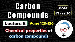 CARBON COMPOUNDS Lecture 6  Class 10 SSC  Chemical properties of Carbon Compounds [upl. by Otsedom]