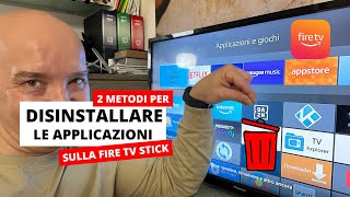 2 metodi per disinstallare app sulla FIRE TV STICK [upl. by Ynetsed]