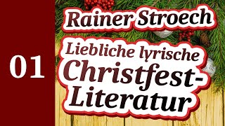 Weihnachtsgedichte 01  Süßer die Menschen nicht hassen  Hörbuch zum Christfest von Rainer Stroech [upl. by Eskil]