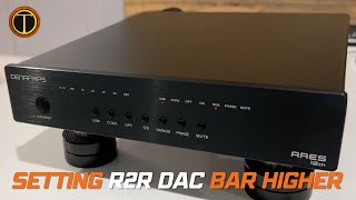 Denafrips Ares 12th R2R DAC World Premiere Review [upl. by Petigny]