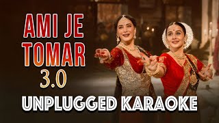 Ami Je Tomar 30 Unplugged Karaoke  Bhool Bhulayya 3 unpluggedkaraoke [upl. by Ripley]