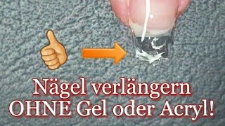 Nägel verlängern OHNE Gel oder Acryl 💅 [upl. by Sevart498]