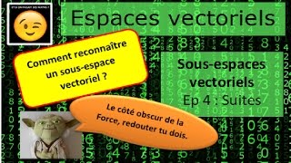 SousEspaces Vectoriels  Ep 4  Espaces de SUITES [upl. by Ruthven]