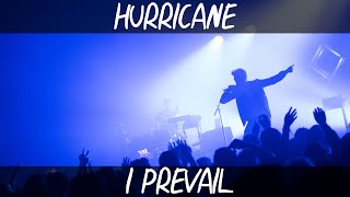 I Prevail  Hurricane Lyrics  Lirik Terjemahan Indonesia [upl. by Eneladgam]