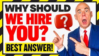 WHY SHOULD WE HIRE YOU BEST SAMPLE ANSWER JOB INTERVIEW QUESTIONS AND ANSWERS [upl. by Saibot]