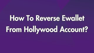 How To Reverse Ewallet From Hollywood Account [upl. by Llirret]