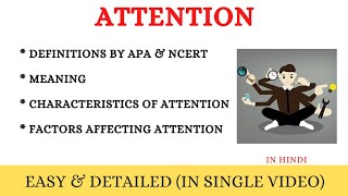 Attention  Definition  Factors Affecting attention  Characteristic of attention  All detail A1 [upl. by Fachan348]