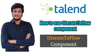 63How to use tIterateToFlow Component l tIterateToFlow Component l Talend Data Integration [upl. by Milton]