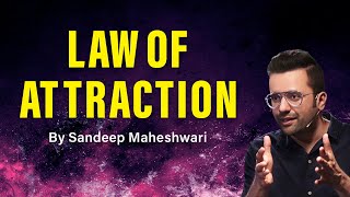 Law of Attraction  By Sandeep Maheshwari  Hindi [upl. by Iborian]