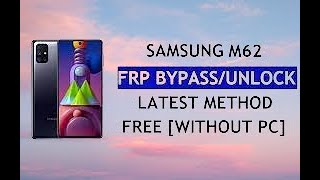 Samsung Galaxy M62 SMM625F Hard Reset amp FRP BYPASS Unlock Google Account Gmail Account ANDROID 12 [upl. by Aiuqat174]