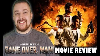 Game Over Man  Netflix Original Movie Review [upl. by Egor]