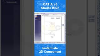 Catia v5 Shorts 023  Instantiate 2D Components [upl. by Grekin]