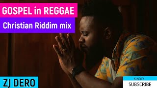 BEST GOSPEL REGGAE  official mix  CHRISTIANITY WORSHIP REGGAE MIX JANUARY 2024 BY ZJ DERO [upl. by Ira]