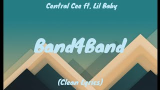 Band4Band  Central Cee ft Lil Baby Clean Lyrics [upl. by Anitsugua]