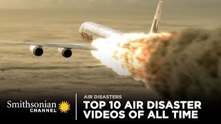 Top 10 Air Disaster Videos of All Time  Smithsonian Channel [upl. by Eydie]