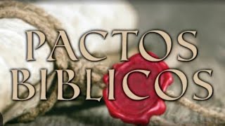 LOS PACTOS EN LA BIBLIA [upl. by Aicia]