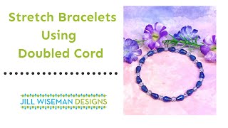 Free Project Make Stretch Bracelets with Doubled Cord [upl. by Keely]