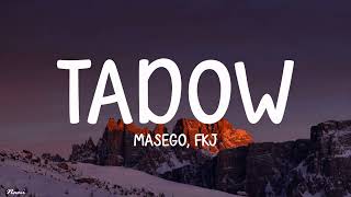 Masego FKJ  Tadow Lyrics [upl. by Elysee254]