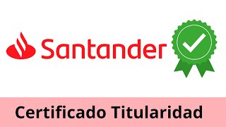 ✅Cómo SOLICITAR CERTIFICADO TITULARIDAD Banco Santander📜 [upl. by Fleeman]