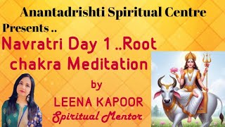 Navratri Seven Chakra Meditation  Day 1  with Leena Kapoor [upl. by Alejna]