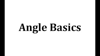 Angle Basics [upl. by Ever480]