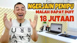 NGERJAIN PENIPU SAMPAI EMOSI NGAKAK MALAH DAPAT 18 JUTAAN WKWKWK [upl. by Euton691]