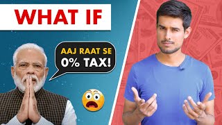 What if India has 0 Income Tax  Dhruv Rathee [upl. by Melquist701]