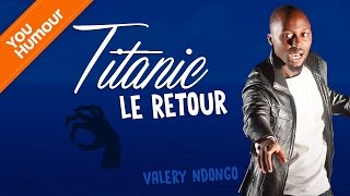 VALERY NDONGO  Titanic le retour [upl. by Anayek]