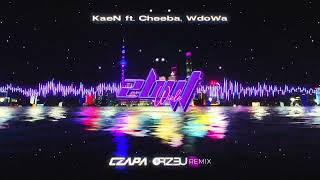 KaeN ft Cheeba WdoWa  Zbyt Wiele CZAPA X ORZ3U REMIX [upl. by Calandria]