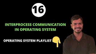 Part 12 Interprocess communication in operating system [upl. by Celene]