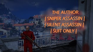 Hitman 3 The Author  Sapienza  Sniper Assassin  Silent Assassin  Suit Only  SASO [upl. by Anoif640]