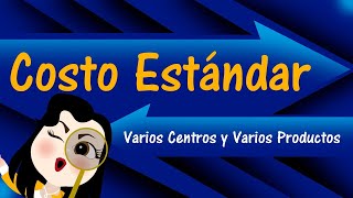 Costo estándar varios centros y varios productos 11 [upl. by Omidyar]