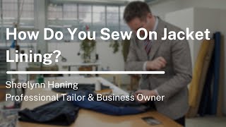 How Do You Sew On Jacket Lining [upl. by Smeaj255]