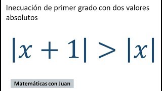 ▷ Resolver inecuaciones o desigualdades de primer grado con DOS VALORES ABSOLUTOS [upl. by Adnilak]