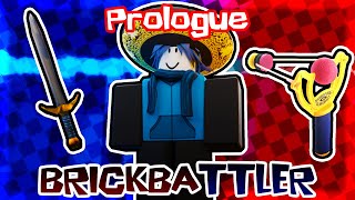 BRICKBATTLER Chapter 0 Prologue Roblox [upl. by Annhej]