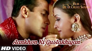 Aankhon Ki Gustakhiyan Full Song  Hum Dil De Chuke Sanam  Kavita KKumar Sanu Aishwarya Salman K [upl. by Aziar396]