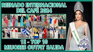 Reinado Internacional del Café 2024  1E  Top 10 Mejores Outfit de Salida [upl. by Nnylrahc]