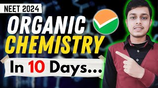 Complete ORGANIC CHEMISTRY in 10 Days🚀  Organic Chemistry Revision Strategy🔥  NEET 2024 [upl. by Aisset677]