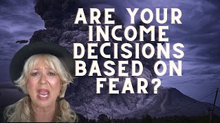 The Shocking Truth About Fear Driven Income Decisions EXPOSED [upl. by Sousa]