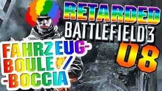 Retarded Battlefield 3 08 FAHRZEUGBOULE  BOCCIA [upl. by Gannon893]