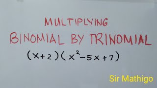 Multiplying binomial by trinomial  polynomials  Sir Mathigo [upl. by Adnorrehs]