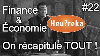 Finance amp économie  on récapitule TOUT   Heureka 22 [upl. by Jeremiah484]