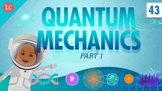 Quantum Mechanics  Part 1 Crash Course Physics 43 [upl. by Atteuqahs]