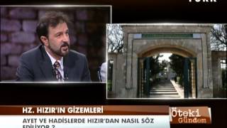 Öteki Gündem  1 Mayıs 2013  Hızır Aleyhisselam  13 [upl. by Vani]