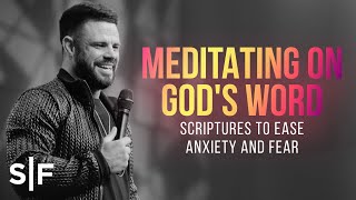 Meditating On Gods Word Scriptures To Ease Anxiety And Fear  Steven Furtick [upl. by Katherin560]